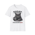 British Shorthair Cat “Today I’ve Already Used Up My Nice” Funny Cat Lover Graphic Tee