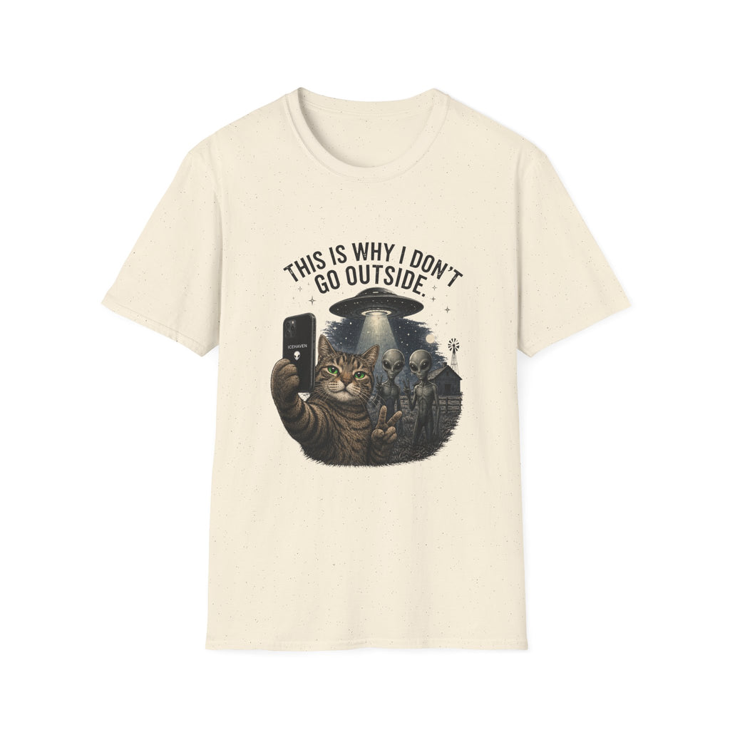 This Is Why I Don't Go Outside - Cat Alien T-Shirt