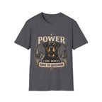 Power You Don't Have To Question