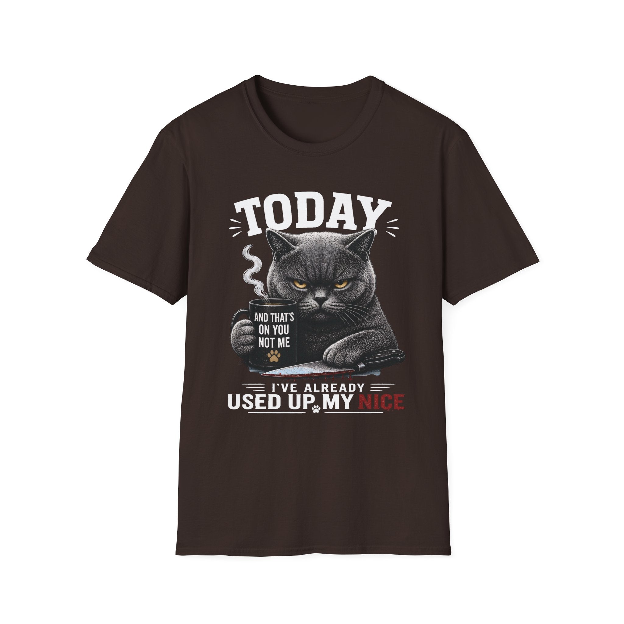 British Shorthair Cat “Today I’ve Already Used Up My Nice” Funny Cat Lover Graphic Tee