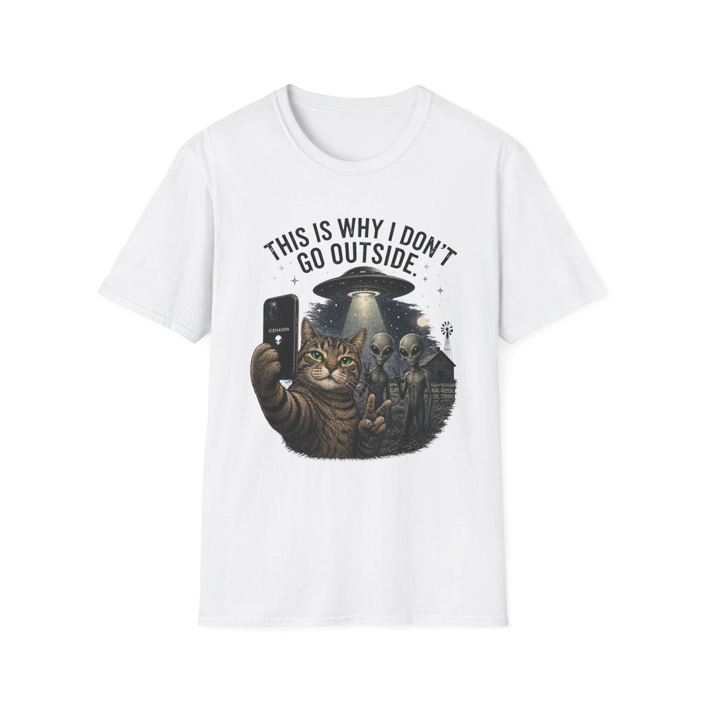 This Is Why I Don't Go Outside - Cat Alien T-Shirt